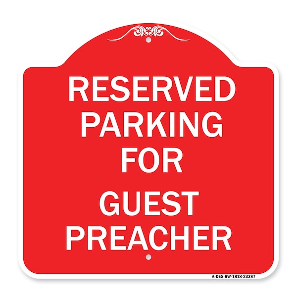 Signmission Parking Reserved for Guest Preacher, Red & White Aluminum Sign, 18" x 18", RW-1818-23387 A-DES-RW-1818-23387 - main